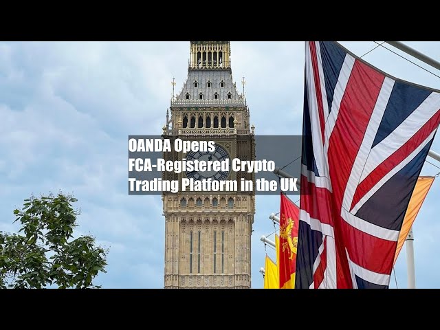 OANDA Launches FCA-Registered Crypto Trading Platform in the UK